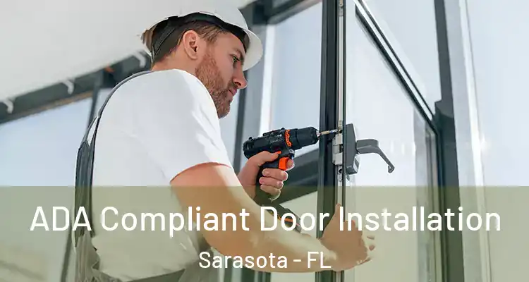  ADA Compliant Door Installation Sarasota - FL