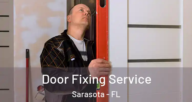  Door Fixing Service Sarasota - FL
