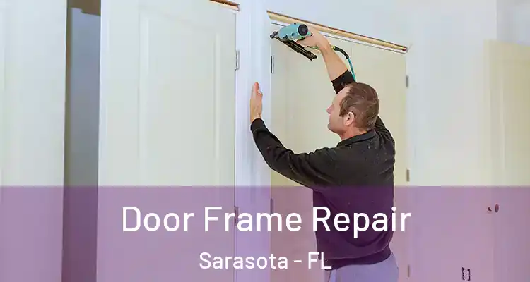  Door Frame Repair Sarasota - FL