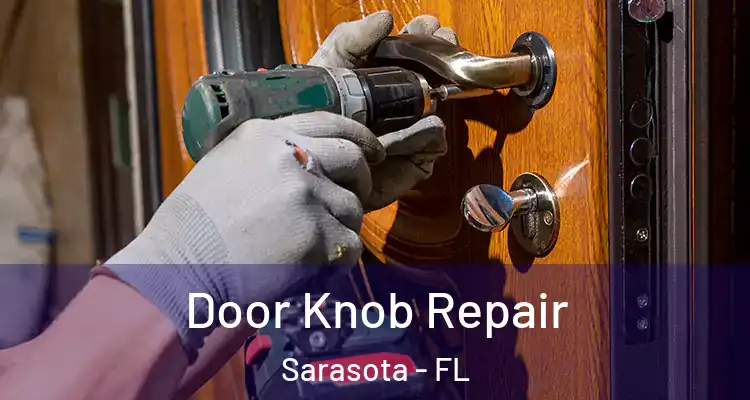 Door Knob Repair Sarasota - FL