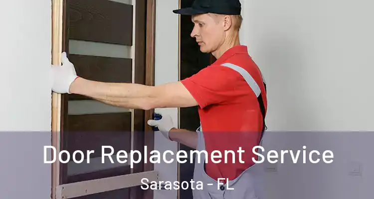  Door Replacement Service Sarasota - FL