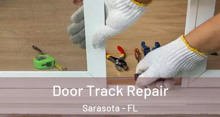  Door Track Repair Sarasota - FL