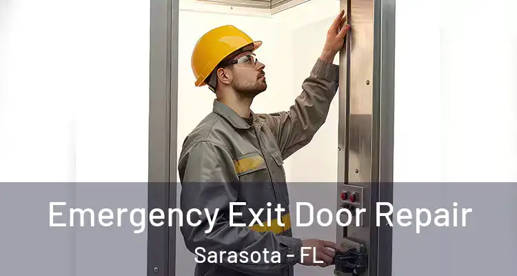  Emergency Exit Door Repair Sarasota - FL