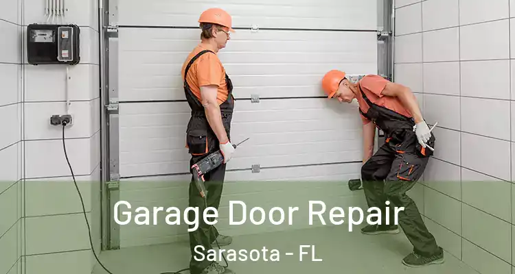  Garage Door Repair Sarasota - FL