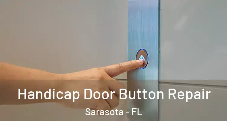  Handicap Door Button Repair Sarasota - FL