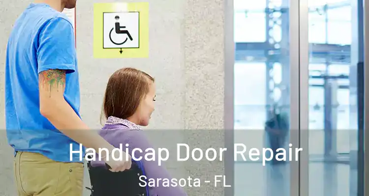  Handicap Door Repair Sarasota - FL