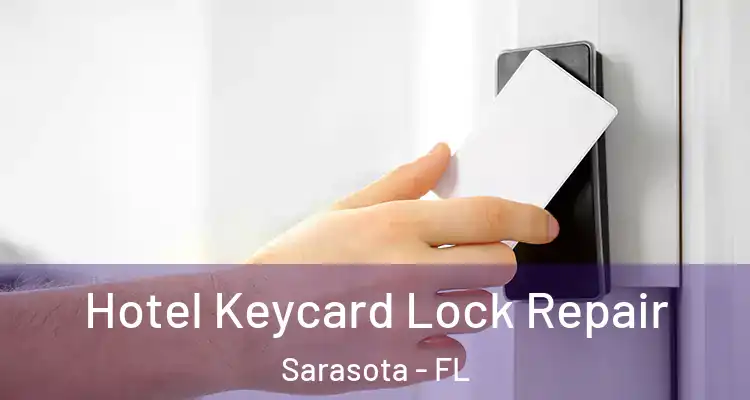  Hotel Keycard Lock Repair Sarasota - FL