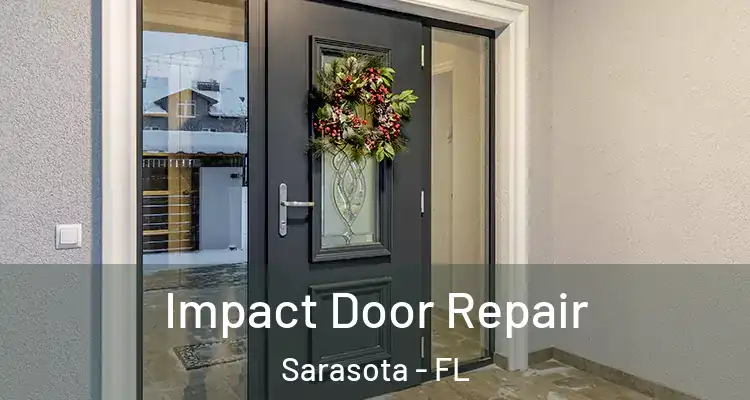  Impact Door Repair Sarasota - FL