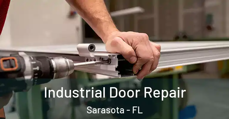  Industrial Door Repair Sarasota - FL