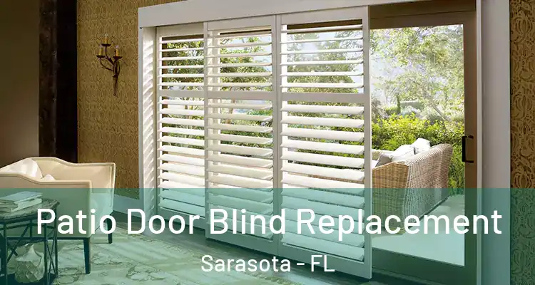 Patio Door Blind Replacement Sarasota - FL