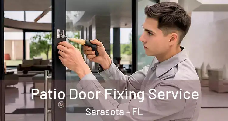  Patio Door Fixing Service Sarasota - FL