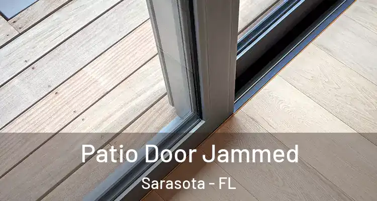  Patio Door Jammed Sarasota - FL