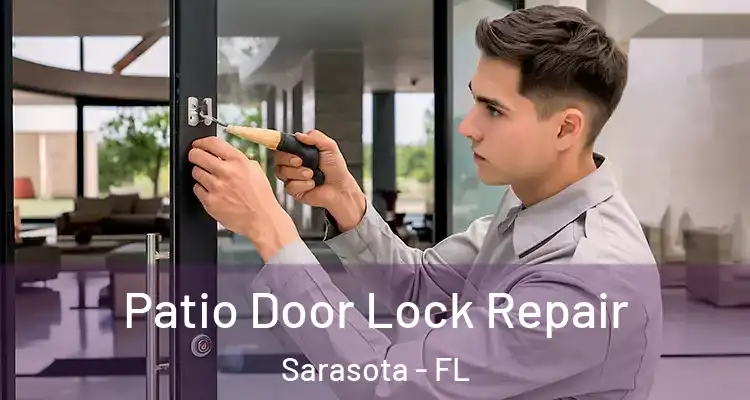  Patio Door Lock Repair Sarasota - FL