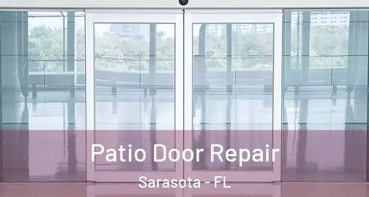  Patio Door Repair Sarasota - FL