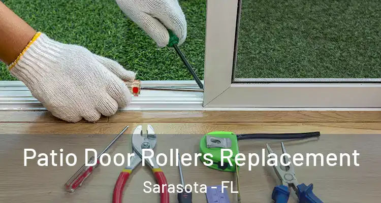  Patio Door Rollers Replacement Sarasota - FL