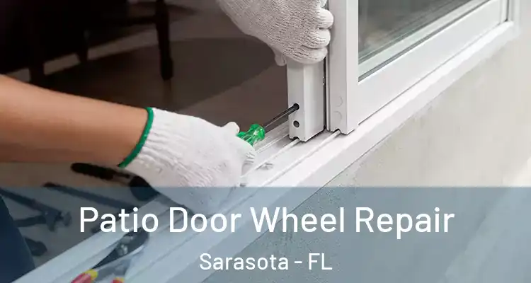 Patio Door Wheel Repair Sarasota - FL