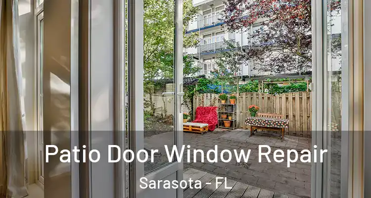  Patio Door Window Repair Sarasota - FL