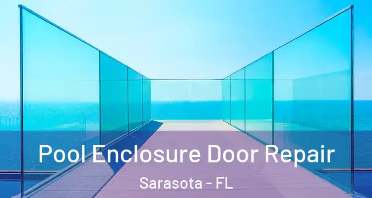  Pool Enclosure Door Repair Sarasota - FL