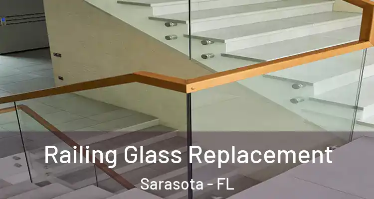  Railing Glass Replacement Sarasota - FL