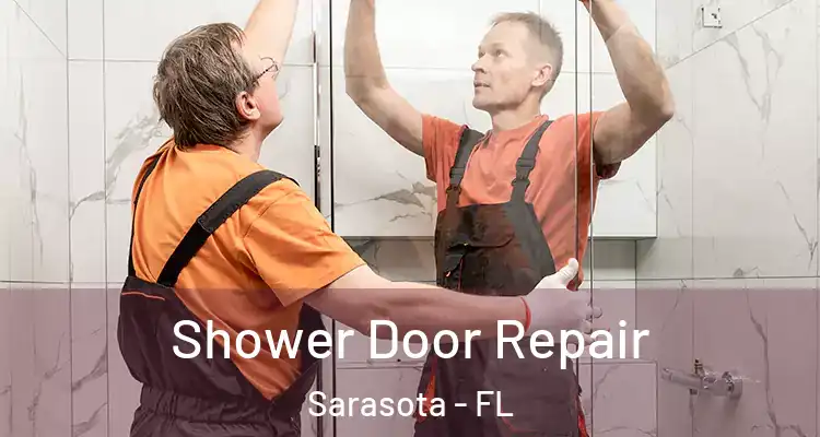  Shower Door Repair Sarasota - FL