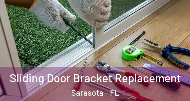  Sliding Door Bracket Replacement Sarasota - FL