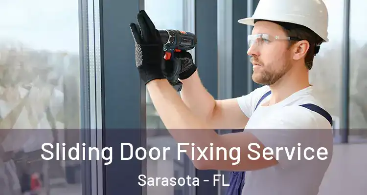  Sliding Door Fixing Service Sarasota - FL