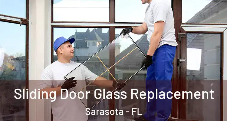  Sliding Door Glass Replacement Sarasota - FL