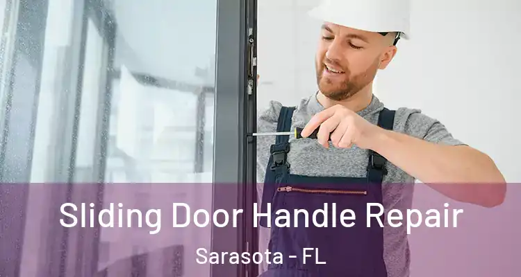  Sliding Door Handle Repair Sarasota - FL
