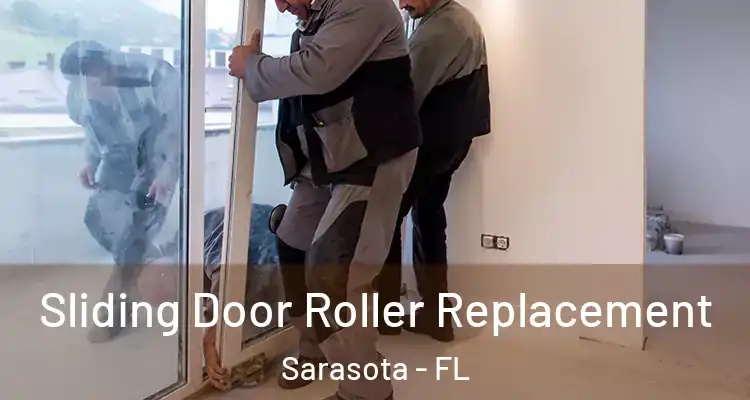  Sliding Door Roller Replacement Sarasota - FL