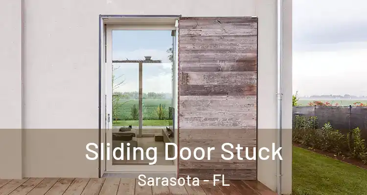  Sliding Door Stuck Sarasota - FL
