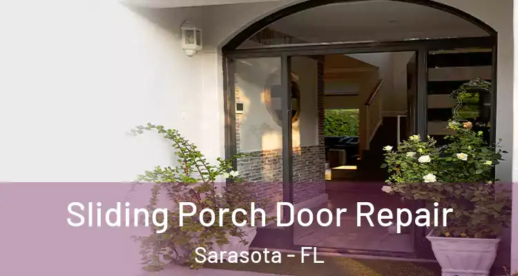  Sliding Porch Door Repair Sarasota - FL