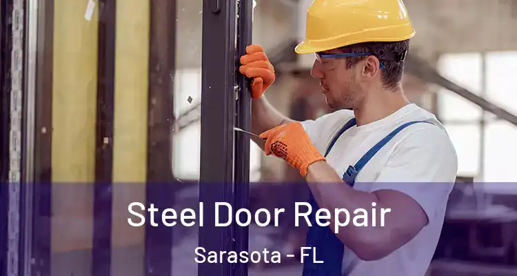  Steel Door Repair Sarasota - FL