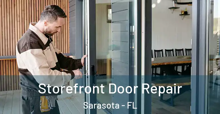  Storefront Door Repair Sarasota - FL