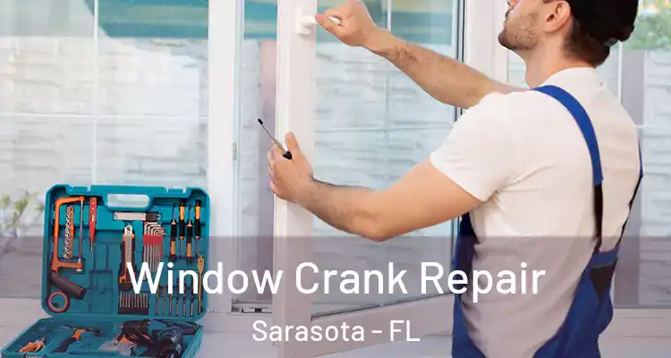  Window Crank Repair Sarasota - FL